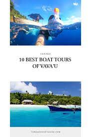 10 Best Boat Tours Of Vava U Boat Tours Best Boats Tours