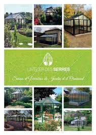 catalogues serres de jardin et verrieres l atelier des serres serre jardin jardins serre