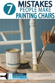 7 Mistakes People Make Painting Kitchen Chairs Painted Furniture Ideas Painting Kitchen Chairs Fabric Kitchen Chairs Furniture Painting Tips