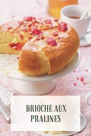 Decouvrez Notre Recette De Brioche Aux Pralines Rapide Et Facile A Faire Cette Viennoiserie Originaire De Savoie Fait Le De Brioche Recette Recette Brioche