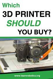 Five 3d Printers Worth Buying Buyer Guide Best 3d Printer 3d Printer Printer