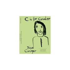 Walther Konig Verlag C Is for Curator: Bice Curiger