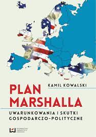 The marshall plan (officially the european recovery program, erp) was an american initiative passed in 1948 for foreign aid to western europe. Plan Marshalla Kowalski Kamil Amazon De Bucher