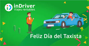 Por aquí, los taxistas se enfrentan a un dilema: Indriver Feliz Dia Del Taxista Facebook