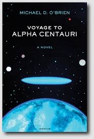 A la rencontre de l'exceptionnel. Michael D O Brien Voyage To Alpha Centauri