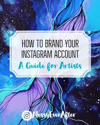 How To Brand Your Instagram Account A Guide For Artists Artist Branding Name For Instagram Instagram Art