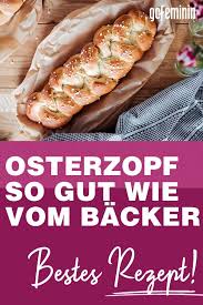 Osterzopf Rezept Fluffig Saftig Lecker Osterzopf Rezept Rezepte Hefezopf Rezept
