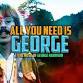 All You Need Is George event image