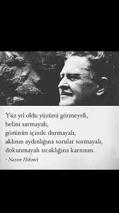 Yuz Yil Oldu Yuzunu Gormeyeli Nazim Hikmet Siir Ozlu Sozler Alintilar