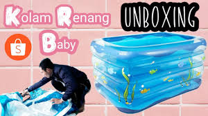 Serunya jalan jalan beriwisata ke kolam renangbayi lucu dan imutwisata viralweekend Shopee Haul Indonesia Unboxing Kolam Renang Bayi Intime Kartika Satya Youtube