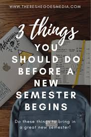 3 Things To Do Before The Semester Begins College Semester Education College College Freshman Tips