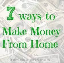 7 Ways To Make Money From Home Way To Make Money Money From Home Make Money From Home