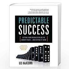Les mckeown's real world descriptions of company growth cycles should be heeded by all managers. Predictable Success By Les Mckeown Buy Online Predictable Success Book At Best Prices In India Madrasshoppe Com