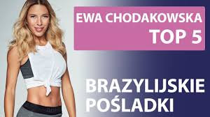 Ewa chodakowska, jedna z najbardziej znanych trenerek fitness, podpowiada: Ewa Chodakowska Top 5 Brazylijskie Posladki Youtube