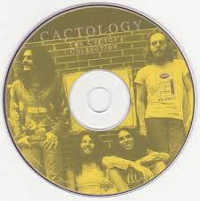 I had heard of cactus back in the 70s. Cactus American Band