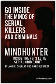 Mindhunter Summary, Book Review: Inside the FBI's Criminal Profiling  Revolution – Your Summary