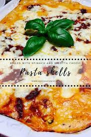Pasta Shells Filled With Spinach And Ricotta Cheese Recipe Pasta Dishes Stuffed Pasta Shells Appetizer Recipes