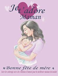 Cest loccasion de faire un gros bisou ou doffrir ce joli dessin a ta mamie pour lui dire que tu laimes. Je T Adore Maman Bonne Fete Des Meres Livre De Coloriage Avec Des Citations D Amour Livre De Coloriage Adulte Cadeau Original Pour La Fete Des Toutes Les Mamans Du Monde French Edition