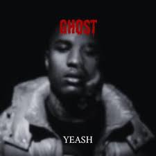 Download Yeash album songs: Ghost