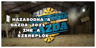 házasodna a gazda 2021 online