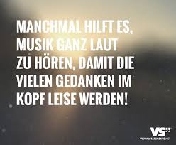 Musik Ganz Laut Gedanken Leiser Spruche Dankesworte Tolle Worte