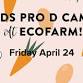 Friday April 24 Pro D Camp at EcoFarm event in Abbotsford, BC