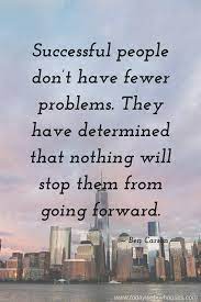 Successful People Don T Have Fewer Problems Real Estate Quotes Real Estate Investment Companies Investment Quotes