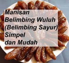 Maybe you would like to learn more about one of these? Resep Manisan Belimbing Wuluh Belimbing Sayur Simpel Dan Mudah Masharist