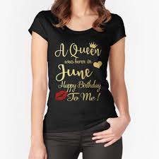 Check spelling or type a new query. Queen Are Born In June T Shirts Redbubble