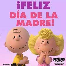Frases de homenaje y reconocimiento a quien nos dio la vida, nos llevó en su vientre, alimentó, educó y nos hizo personas, a quien le debemos todo lo que hoy somos. Feliz Dia De La Madre Feliz Dia De La Madre Feliz Dia Del Trabajo Imagenes De Snoopy