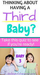 Should You Have A Third Baby Italianpolishmomma Com Third Baby Baby Quiz Parenting Hacks