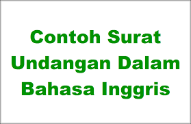 Pada masanya surat cinta pernah menjadi primadona sebagai media untuk mengungkapkan rasa cintadan sayang kita pada seseorang. Download Contoh Undangan Formal Invitation Dalam Bahasa Inggris