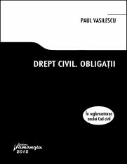 Fileshare Ro Paul Vasilescu Obligatii Ncc Pdf Paul Vasilescu Drept Civil Obliga U0162ii L L U00a3 C L Wvx R 20l2 Drept Civil Obliga U0163ii Copyright U00a9 2012 Course Hero