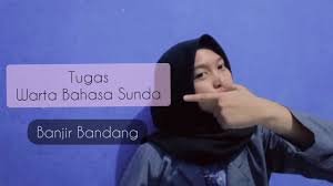 Yang mana hal tersebut dirasa layak untuk dibahas dan diketahui. Warta Banjir Bandang Warta Bahasa Sunda Youtube