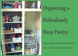 Organizing A Ridiculously Deep Pantry Deep Pantry Deep Pantry Organization Diy Pantry Organization