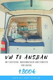 Vw T5 Bus Ausbau Einfach Und Gunstig In 2020 Bus Camper Vw T5 Van Life