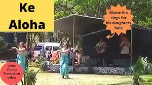 And my heart called out to you. Ke Aloha Hula Dance Music Lyrics Chords And An English Translation Blaine Kia Sings Youtube
