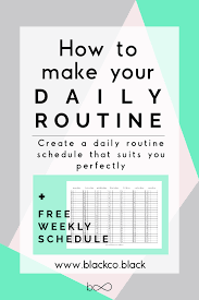 How To Make A Daily Routine Lamasa Jasonkellyphoto Co