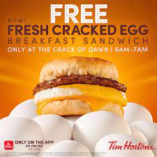 Tim Hortons Restaurants Across The U S Are Now Proudly Serving Freshly Cracked Eggs In All Breakfast Sandwiches
