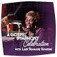 A Gospel Symphony Celebration with Lady Tramaine Hawkins