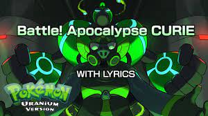 Battle! Apocalypse CURIE WITH LYRICS - Pokémon Uranium Cover - YouTube