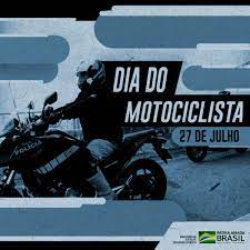 Dia do motociclista 27 de julho. O Dia Do Motociclista E Comemorado Ministerio Da Justica E Seguranca Publica Facebook