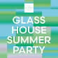 The Glass House Summer Party