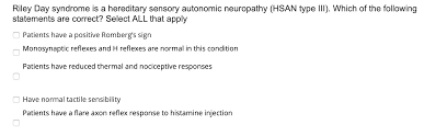 (1993) anästhesie und intensivtherapie bei autonomer dysfunktion. Riley Day Syndrome Is A Hereditary Sensory Autonomic Chegg Com