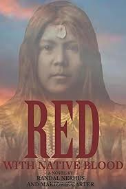 RED WITH NATIVE BLOOD : Nerhus, Randal, Carter, Marjorie: Amazon.fr: Livres