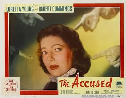 REVIEW: "THE ACCUSED" (1949) STARRING LORETTA YOUNG AND ROBERT CUMMINGS;  KINO LORBER BLU-RAY RELEASE