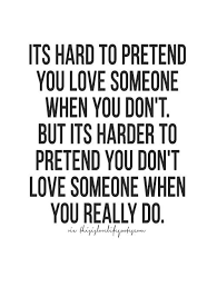  Moving On Quotes More Quotes Love Quotes Life Quotes Live Life Quote Moving On Quotes Aweso Pretending Quotes Love Me Quotes Confused Love Quotes