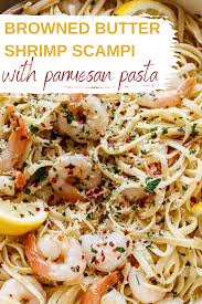 Browned Butter Shrimp Scampi With Parmesan Pasta In 2021 Easy Seafood Recipes Easy Pasta Recipes Seafood Recipes Healthy