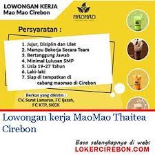 Portal informasi lowongan kerja terbaru daerah cikarang bekasi, karawang, bogor, jakarta, dan tangerang untuk lulusan sma/smk dan d3/s1 semua jurusan Lowongan Kerja Maomao Thaitea Cirebon Kota Cirebon Surat Riwayat Hidup
