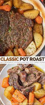 Classic Pot Roast Oven Ip Crockpot Directions Dinner Then Dessert